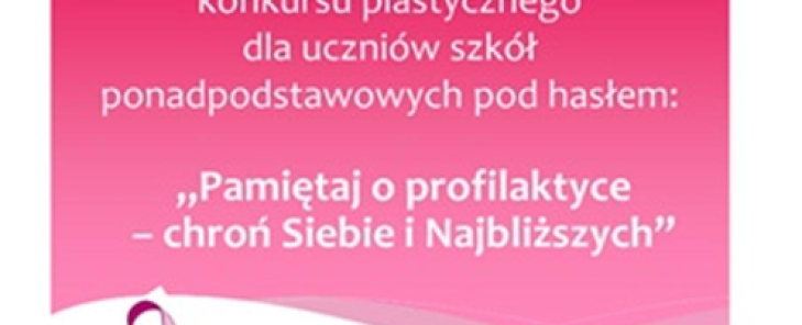 Konkurs „Pamiętaj o profilaktyce - chroń Siebie i Najbliższych”